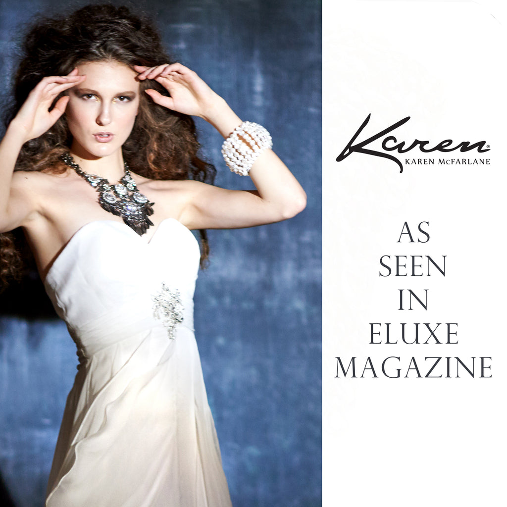 Designs By Karen McFarlane As Seen in Eluxe Magazine!